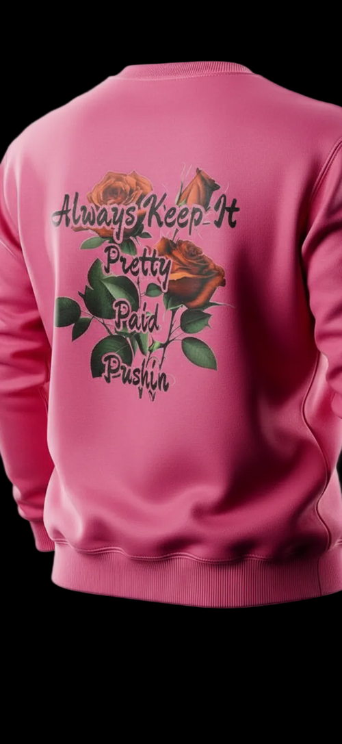 Always Keep It P Sweatshirt