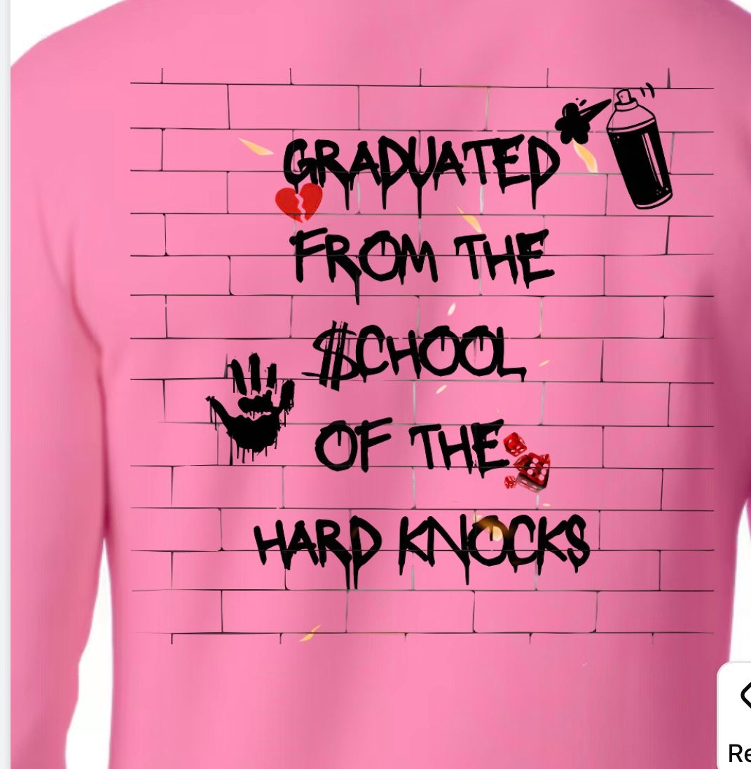 $chool of the hard knocks Sweatshirt