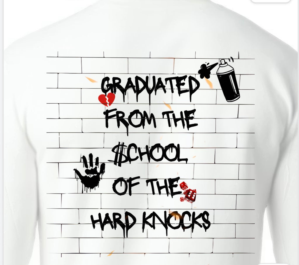 $chool of the hard knocks Sweatshirt